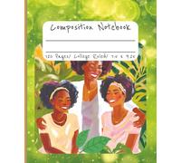 Composition Notebook: African American women. African American girls. 120 pages, College ruled, 7.5 x 9.25