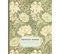 Composition Notebook: Art Nouveau Aesthetic College Ruled With William Morris Chrysanthemum Design