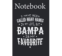 Composition Notebook: Bampa Is My Favorite Name Fathers Day Gift Men Size 6x9 with 100 College Ruled Pages for Notes, To Do Lists, Doodles, Soft Cover, Matte Finish