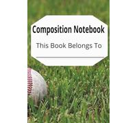 Composition Notebook: Baseball Journal with 100 Lined Pages for School or Home