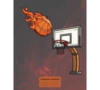 Composition Notebook: Basketball Themed Notebook is 7.5" x 9.25" filled with 120 pages of College Ruled Paper. Great for Journal Writing, Doodling, School and more.