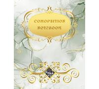 Composition Notebook: Beautiful Green And Gold Marbled Notebook | College Ruled, 120 Pages, 8x10 Inches