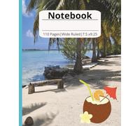 Composition Notebook: Beautiful Island with Coconut drink | Wide Ruled | 7.5 x 9.25, 110 pages, Beautiful Island Journal, perfect for Kids, Teens and Adults.