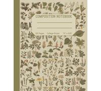 Composition Notebook: Beautiful Vintage Botanical Illustration.: Vintage Journal, College Ruled Notebook, 120 Cream Pages, 7.5" x 9.25" In
