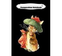 Composition Notebook: Benjaminz Bunny - Beatrix Potter Classic, Journal 6 x 9, 100 Page Blank Lined Paperback Journal/Notebook