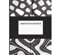 Composition Notebook: Black and White Modern Marble Notebook | Wide Ruled Notebook | 8.5 x 11 inches | 120 Pages | For School, Journaling, and Notetaking