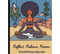 Composition Notebook: Black Girl Yoga |Reflect, Release, Renew Journal| 110 page college ruled paper 7.5" x 9.25"