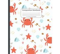 Composition Notebook: Blank Wide Ruled Paper Notebook ,Crab Design, Wide Lined Workbook Journal for Kids, Teens, Students, Children Girls Boys and Adults.