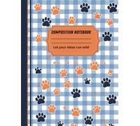 Composition Notebook Blue Gingham Paw Print, Fun Pet-Themed Wide Ruled Journal with Customizable | 8.5 x 11 in | 100 Pages: Cute Animal Paw Print ... Kids, Pet Lovers, Students, and Journaling