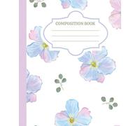 Composition Notebook: Blue & Lavander Watercolor Flower | Wide Rule | Soft Cover | 100 Lined Pages | 7.5" x 9.25" | School & College Supplies