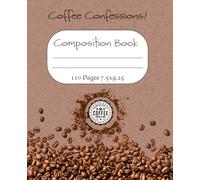 Composition Notebook: BREW-tiful! Grab a cup of coffee and start that to do list with this Coffee Confessions 7.5x9.25 notebook