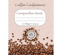 Composition notebook: BREW-tiful Grab a cup of your favorite Joe, your notebook and start making your list with this 7.5x9.25 notebook