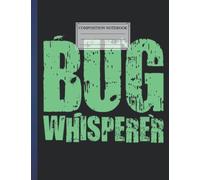 Composition NoteBook| Bug Whisperer Gift Ideas Size 8.5 x 11 In| 110 pages Best Gift For Children Ferret Dinosaur Dog Cat Flamingo Cute Lovers Animal Love Journal Diary Gift Teacher Teens Christmas
