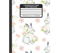 Composition Notebook Bunny Rabbits & Flowers Wide Ruled 8.5x11 100 Pages: Great Gift Idea | Back to School Notebook | Great for Journaling
