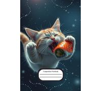 Composition Notebook: Cat In Space Catching A Sushi - Funny Cat Illustration - 101 Wide Ruled Pages - Only For Cool People