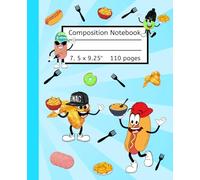Composition Notebook: Chicken Wing, Mac and Cheese, Bologna, Donut , hot dog Notebook
