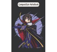 Composition Notebook: Code Geass - Lelouch Vi Britannia - Anime Journal/Notebook 100 pages, 6*9 with Soft Cover, Matte Finish