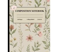 Composition Notebook : college ruled| 120 lined pages: Aesthetic Boho Style Notebook with Vintage Flowers - Perfect for School, Work, or Journaling
