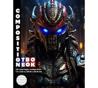 Composition Notebook College Ruled: 120 White Paper Pages Gray Lined 60 Sheets for School or College Student Teacher Class Office Work Journal ... 7.5 x 9.25 Inch Alien Predator Warrior 6.