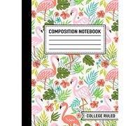 Composition Notebook: College Ruled: 7.4” x 9.7” (19cm x 25cm): Flamingo 5371