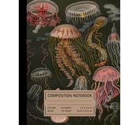 Composition Notebook College Ruled 7.50x9.25 inch (120 pages): Vintage Jellyfish Journal featuring Deep Sea Creatures, Marine Biology Art & Ocean ... Book for School, College, or Art Doodles