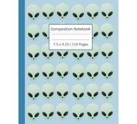 Composition Notebook College Ruled Alien Head 110 Pages: Cute Green and Blue Alien Head Notebook for Students