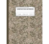Composition Notebook College Ruled: Beautiful Vintage Beige Cream Floral Pattern | Botanical Aesthetic Journal for School, College & Work | 7.5 x 9.25 Inches | 110 Pages