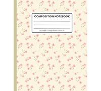 Composition Notebook College Ruled: Blush Floral Vine Pattern on Cream with Sage Green Spine: Vintage Garden Aesthetic Journal for School, Writing & Everyday Notes