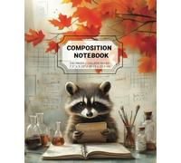 Composition Notebook College Ruled: Chemist Raccoon: Writing journal for high school, college, chemistry and engineering students with 100 College Ruled Pages (7.5 “x9.25”)