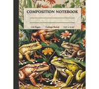 Composition Notebook College Ruled: College Ruled Notebook with Vintage Frogs & Flowers - Botanical Science Aesthetic