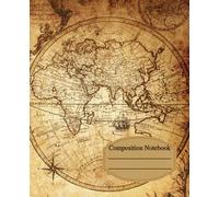 Composition Notebook College Ruled: Composition Notebook College Ruled: Old World map vintage Botanical Illustration |cute Aesthetic Journal for Boy, Girls, Teens, Woman