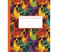 Composition Notebook College Ruled: Corgi wearing shades Funny Dog with Sunglasses Cover College Ruled Journal for School, Notes, or Gifts for Corgi Lovers and Pet Owners 7.5" x 9.25" 110 pages