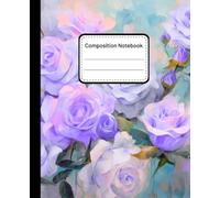 Composition Notebook College Ruled: Cute Aesthetic Purple Roses Lined Page Journal for Teens, Students and Women