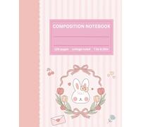 Composition Notebook College Ruled: Cute Bunny Wreath Adventure | Cute Study Notebook For Back To School, Office, Work, Journal