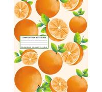 Composition Notebook College Ruled - Cute Orange Fruit Pattern Journal 7.5 x 9.25 for Students & Writers: Fresh Citrus Aesthetic Notebook - 110 Lined ... Paper, Wide Ruled for School & Journaling
