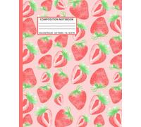 Composition Notebook College Ruled - Cute Strawberry Pattern Journal 7.5 x 9.25 for Girls, Teens & Women: Fruity Kawaii Aesthetic Notebook - 110 Lined ... White Paper, Wide Ruled for School & Writing