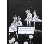 Composition Notebook College Ruled: Fairies and Elves Toadstools Vintage Illustration - Black and White Vintage Mushroom Fairy Aesthetic Journal For School, College, Office, Work - Lined Journal