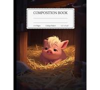 Composition Notebook - College Ruled for Students back to school: the little baby pig taking a nap before off to school