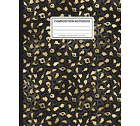 Composition Notebook College Ruled: Gold Leopard Print Pattern on Black: Luxe Wild Journal for School, Work & Everyday Notes
