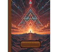 Composition Notebook College Ruled: Inspirational Psychedelic Sky Illustration | Sacred Geometry Aesthetic Journal For Writing at School, College, Office, Work | Lined Pages