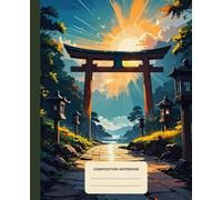 Composition Notebook College Ruled: Japanese Torii Gate in the Forest - Graphic Novel illustration | Lined Paper Journal For School, College, Office, Work - 7.5" x 9.25" - 110 Pages