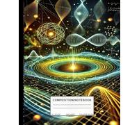 Composition Notebook | College Ruled Journal Quantum Particles and Waveforms in Motion over Front and Back Cover | 7.5" x 9.25" 110 pages