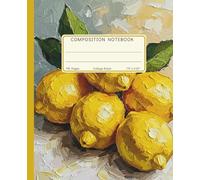 Composition Notebook College Ruled: Lemon Vintage Painting Illustration | Classic Fruit Lover Aesthetic Journal for School, College, Work & Everyday Writing (110 Pages, 7.5x9.25 in)