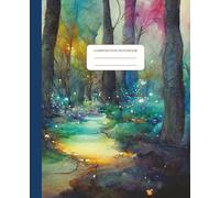 Composition Notebook College Ruled: Magical Fairy Woodland Illustration | Aesthetic Rainbow Magic Forest Journal For College, Students, School, Office, Work | With Field