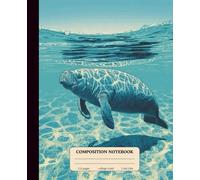 Composition Notebook College Ruled: Manatee nature illustration Vintage Aesthetic Notebook, School Notes, writing journal, 7.5x9.25 (110 pages) Front and Back are Soft Cover