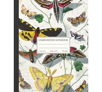Composition Notebook College Ruled: Moth Butterfly Vintage Entomology Illustration | Cottagecore Botanical Aesthetic Journal For Girls, Teens, Women | Lined White Pages