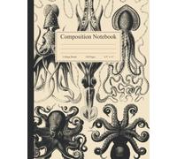 Composition Notebook: College Ruled, Octopus Ocean Sea Life Animals, Beautiful Marine Biology Vintage Illustration Journal, 8.5" x 11"