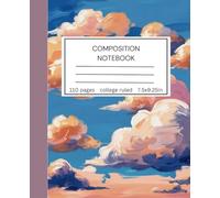 Composition Notebook College Ruled: Painted Clouds Sky, 9.75x7.5 Inches, 110 Sheets