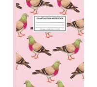 Composition Notebook College Ruled: Pink Pigeon Pattern on Pastel Blush: Playful Urban Wildlife Aesthetic Journal for School, Writing & Everyday Notes