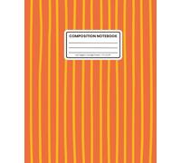 Composition Notebook College Ruled: Preppy Coquette Aesthetic Stripes in Orange & Yellow: Cute Cottagecore Vibe Journal for School, Work & Everyday Notes